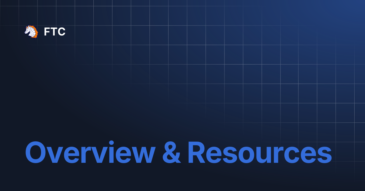 Overview & Resources | FTC